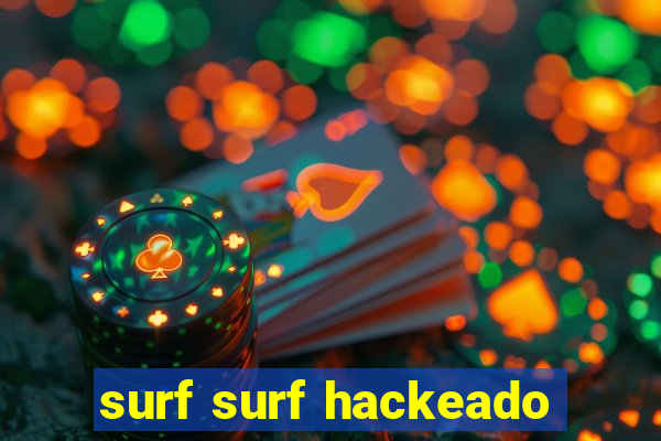 surf surf hackeado